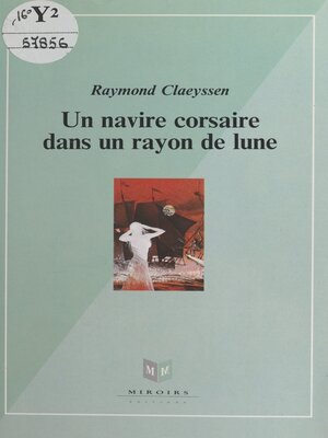 cover image of Un navire corsaire dans un rayon de lune